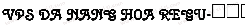 VPS Da Nang Hoa Regu字体转换